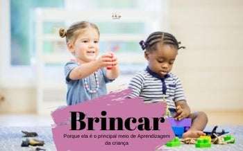 O Brincar e o Desenvolvimento da criança